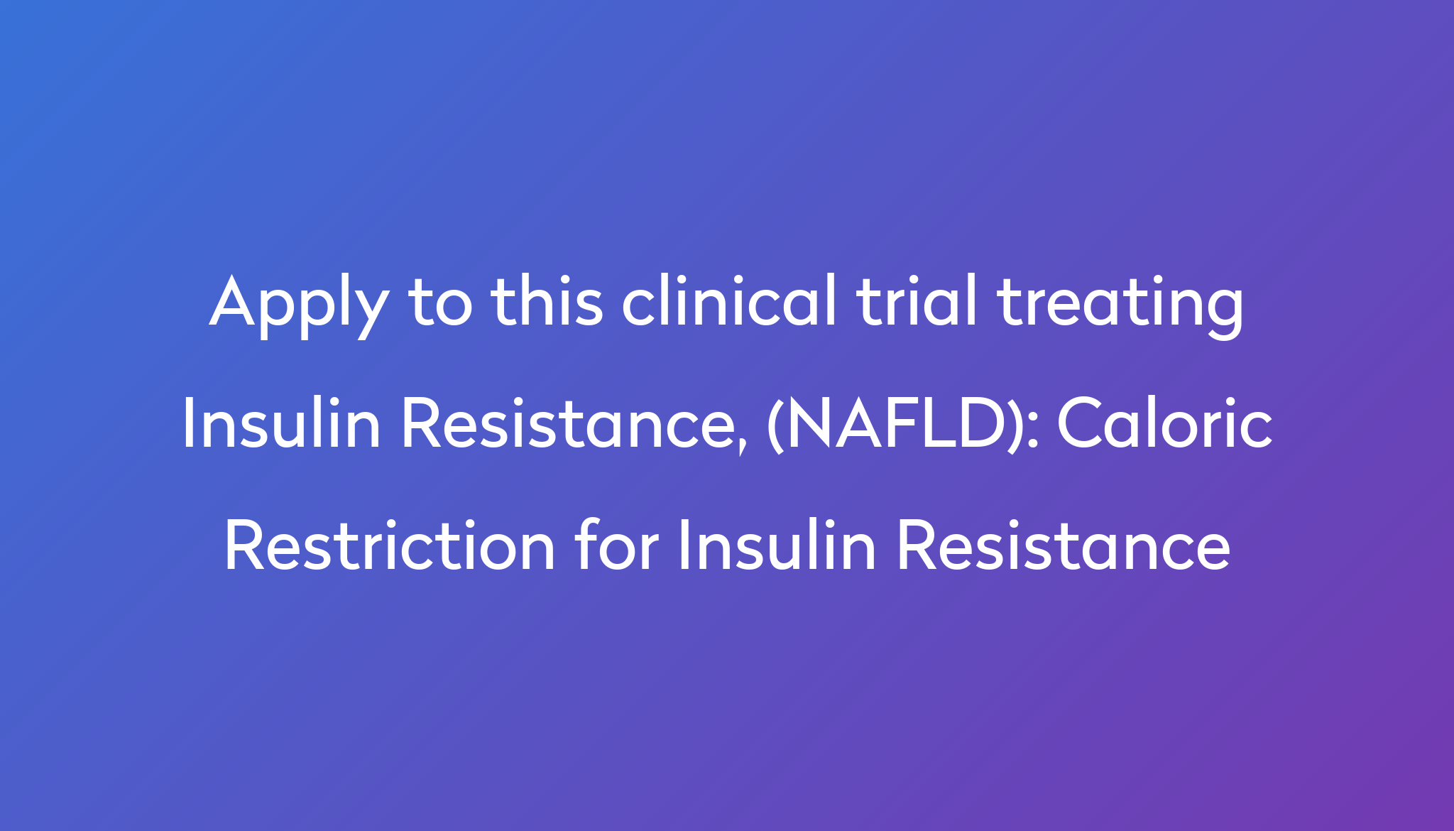 caloric-restriction-for-insulin-resistance-clinical-trial-2024-power